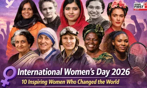 International Women’s Day 2026: महिला दिवस पर जानें उन 10 प्रेरणादायक महिलाओं के बारे में जिन्होंने बदल दी दुनिया
