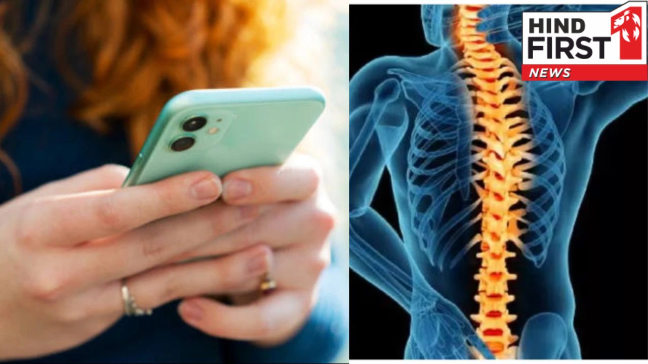 सावधान! ज्यादा देर तक फ़ोन के इस्तेमाल से रीढ़ की हड्डी होती है कमजोर